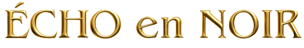Écho en Noir